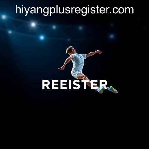 Exploring the Role of HIYANGPLUS REGISTER in Modern Sports